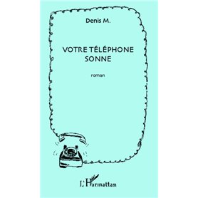 Votre téléphone sonne