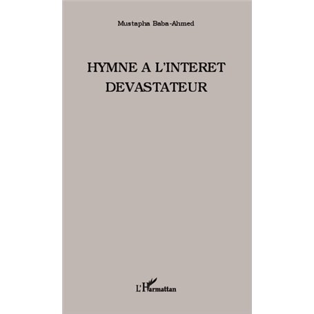 Hymne à l'intérêt dévastateur