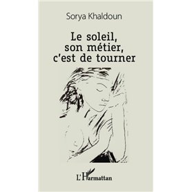 Le soleil, son métier, c'est de tourner