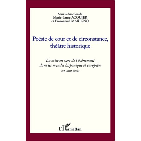 Poésie de cour et de circonstance, théâtre historique