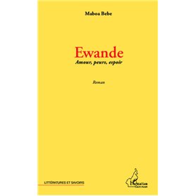 Ewande Amours, peurs, espoir