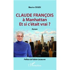Claude François à Manhattan Et si c'était vrai?