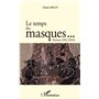 Le temps des masques... Poèmes (2012 2014)