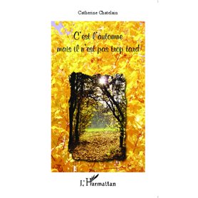 C'est l'automne mais il n'est pas trop tard