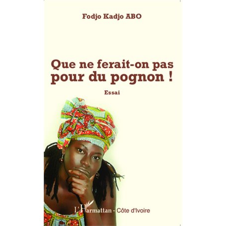 Que ne ferait-on pas pour du pognon ! Essai