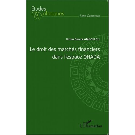 Le droit des marchés financiers dans l'espace OHADA