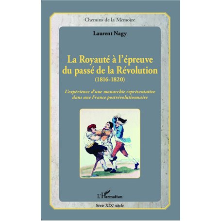 La Royauté à l'épreuve du passé de la Révolution (1816-1820)