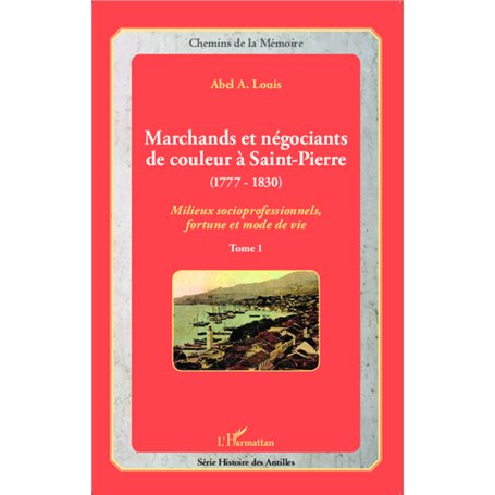 Marchands et négociants de couleur à Saint-Pierre (1777-1830)
