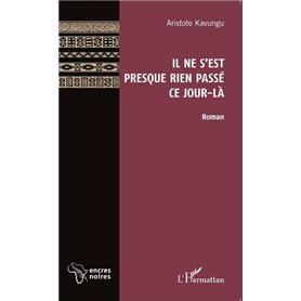 Il ne s'est presque rien passé ce jour-là