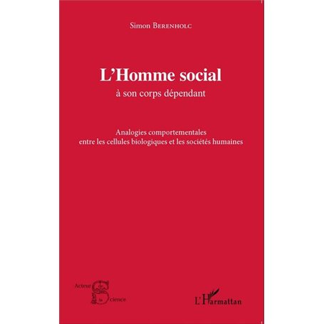 L'Homme social à son corps dépendant
