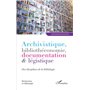 Archivistique, bibliothéconomie, documentation et légistique