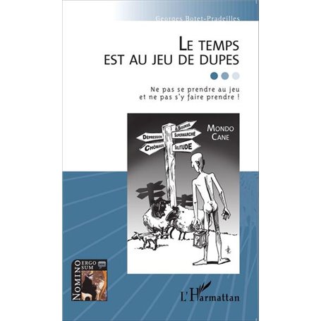 Le temps est au jeu de dupes