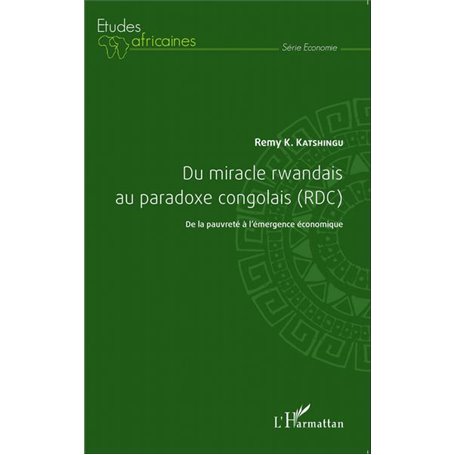 Du miracle rwandais au paradoxe congolais (RDC)