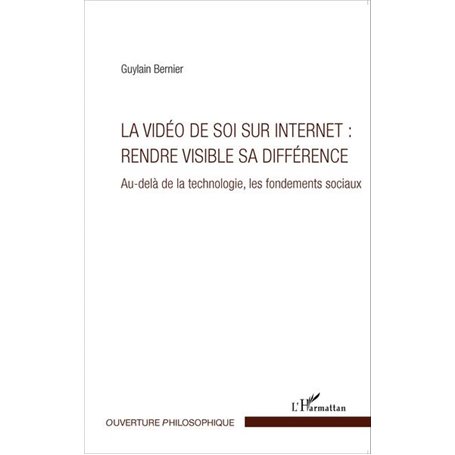 La vidéo de soi sur internet : rendre visible sa différence