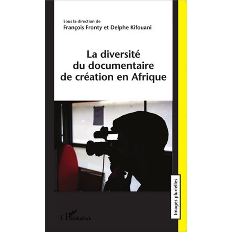 La diversité du documentaire de création en Afrique