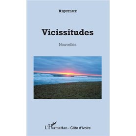 Vicissitudes. Nouvelles