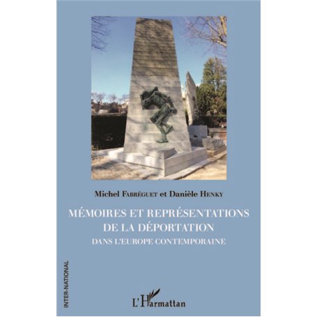 Mémoires et représentations de la déportation dans l'Europe contemporaine