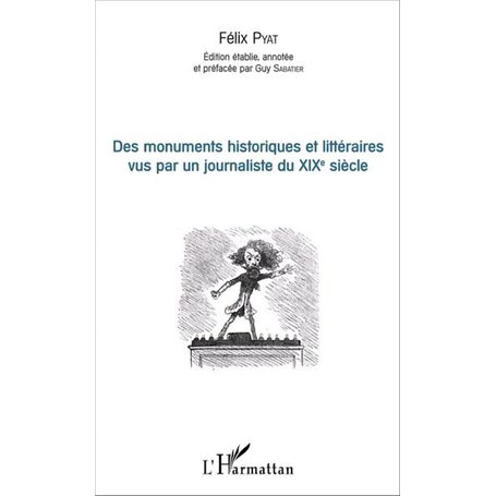 Des monuments historiques et littéraires vus par un journaliste du XIXe siècle