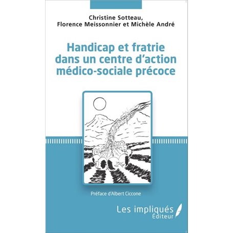 Handicap et fratrie dans un centre d'action médico-sociale précoce