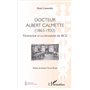 Docteur Albert Calmette (1863-1933)