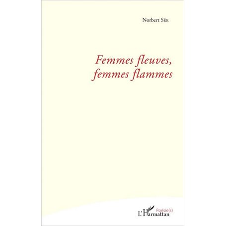 Femmes fleuves, femmes flammes