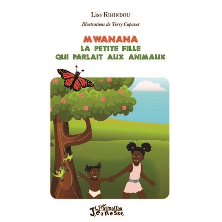 Mwanana : la petite fille qui parlait aux animaux