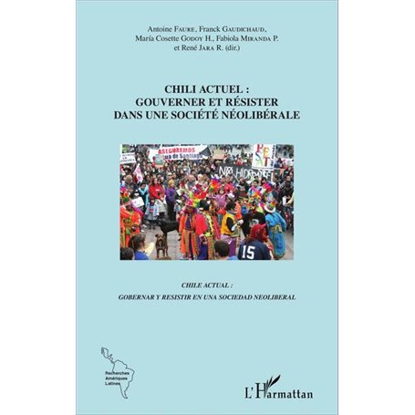 Chili actuel : gouverner et résister dans une société néolibérale
