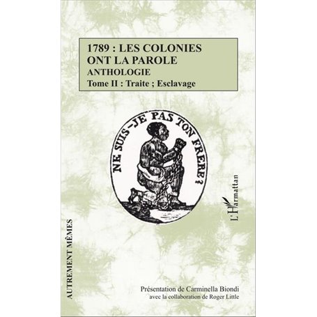 1789 : les colonies ont la parole Anthologie tome 2