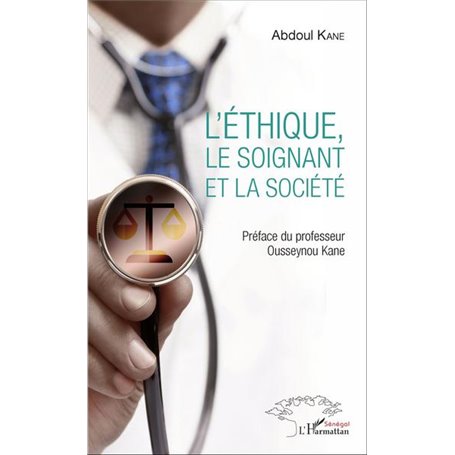 L'Ethique, le soignant et la société