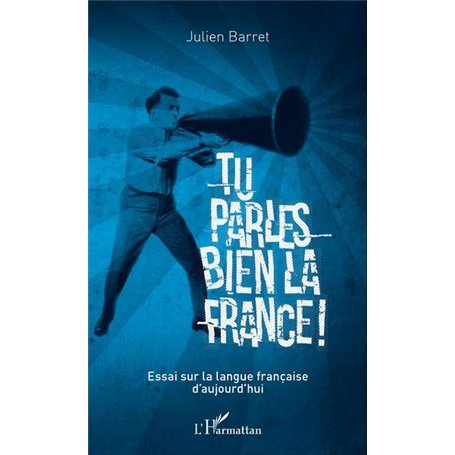 Tu parles bien la France