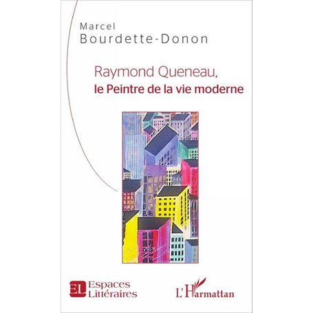 Raymond Queneau, le Peintre de la vie moderne