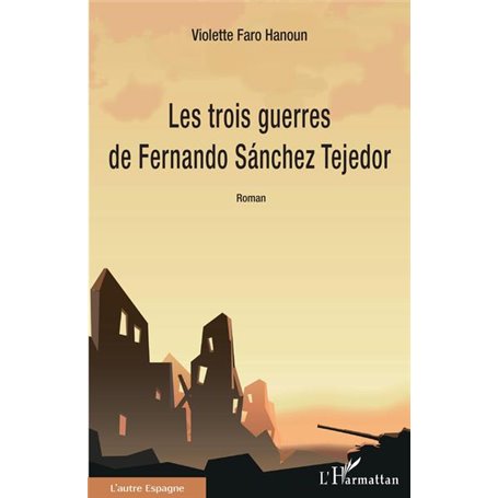 Les trois guerres de Fernando Sánchez Tejedor