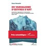 Du vandalisme d'oeuvres d'art