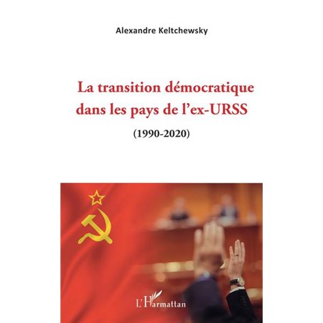 La transition démocratique dans les pays de l'ex-URSS