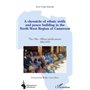 A chronicle of ethnic strife and peace building in the North west region of Cameroon