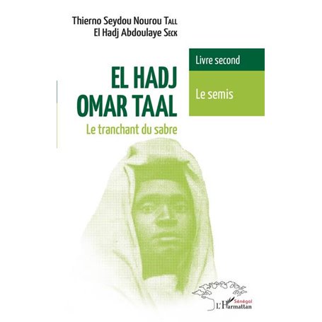 El Hadj Omar Taal. Le tranchant du sabre
