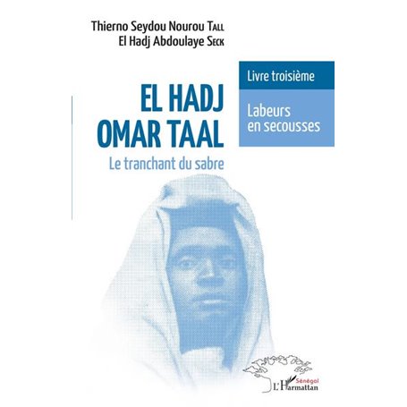 El Hadj Omar Taal. Le tranchant du sabre