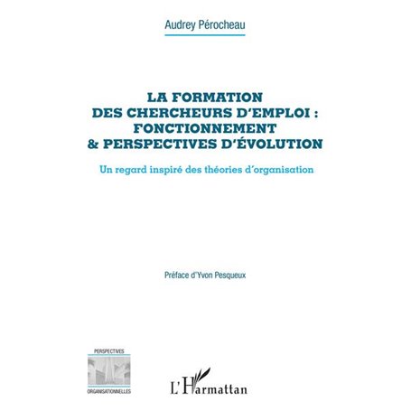 La formation des chercheurs d'emploi : fonctionnement & perspectives d'évolution