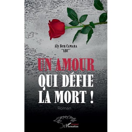 Un amour qui défie la mort ! Roman