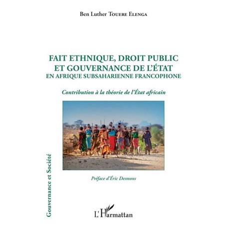 Fait ethnique, droit public et gouvernance de l'État en Afrique Subsaharienne francophone