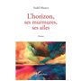 L'horizon, ses murmures, ses ailes