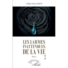 Les larmes inattendues de la vie
