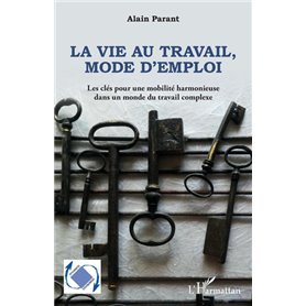 La vie au travail, mode d'emploi
