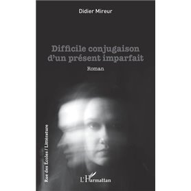 Difficile conjugaison d'un présent imparfait