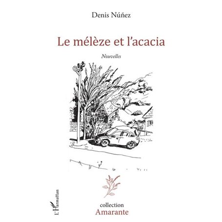 Le mélèze et l'acacia