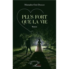 Plus fort que la vie. Roman