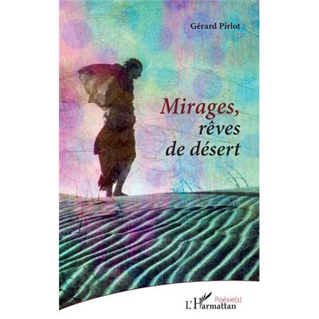 Mirages, rêves de désert
