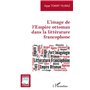 L'image de l'Empire ottoman dans la littérature francophone