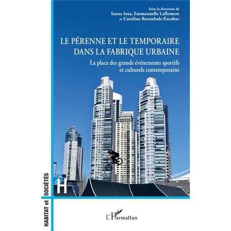 Le pérenne et le temporaire dans la fabrique urbaine