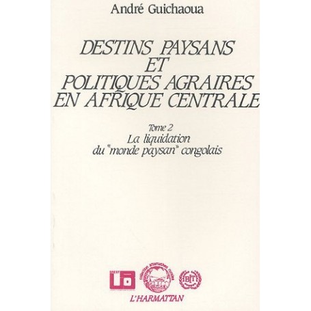 Destins paysans et politiques agraires en Afrique Centrale